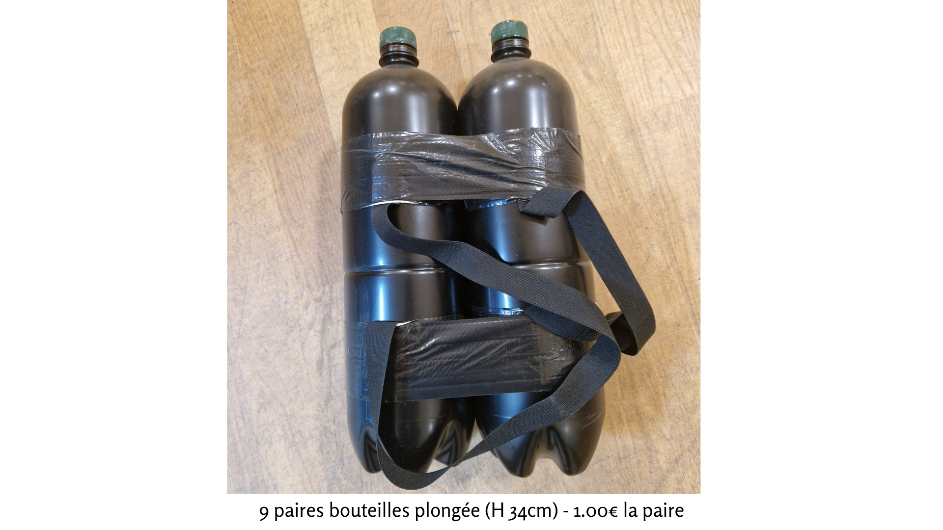 9 paires bouteilles plongée (H 34cm) -1.00€ la paire